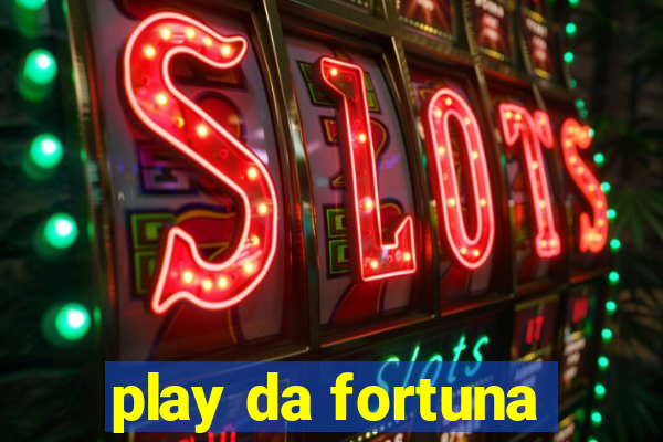 play da fortuna