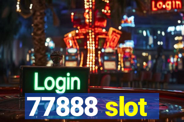 77888 slot