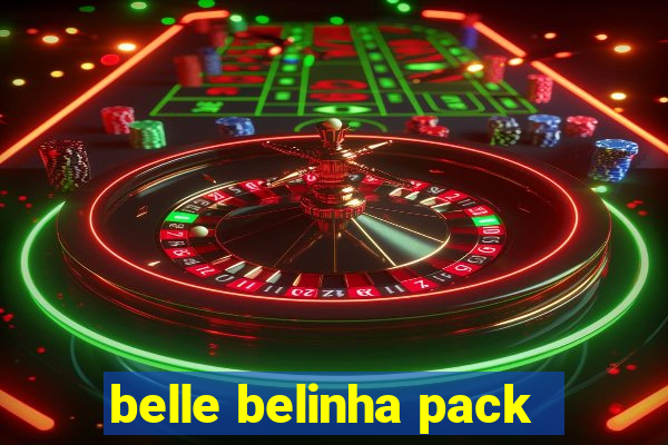 belle belinha pack