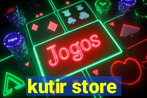 kutir store