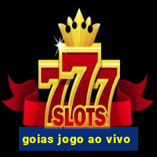 goias jogo ao vivo