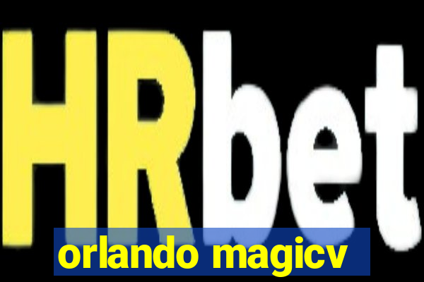 orlando magicv