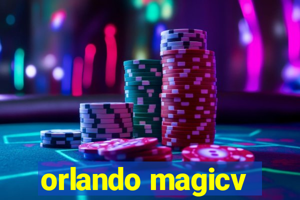 orlando magicv