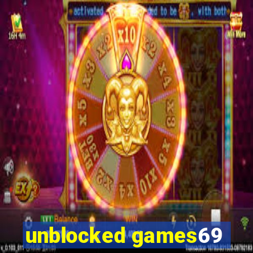 unblocked games69