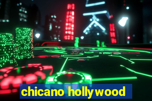 chicano hollywood