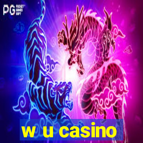 w u casino