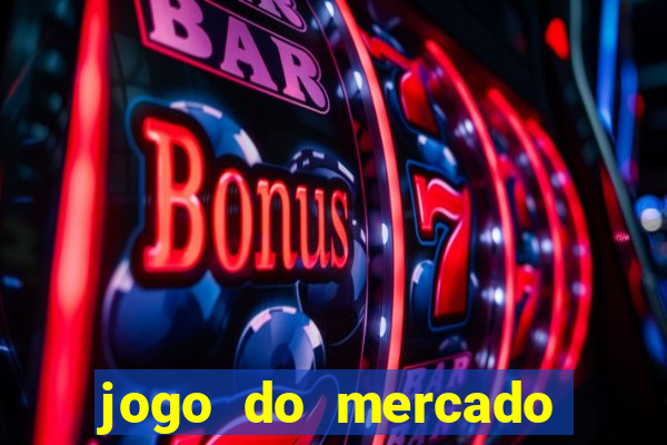 jogo do mercado dinheiro infinito