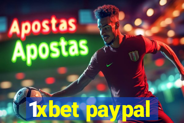 1xbet paypal