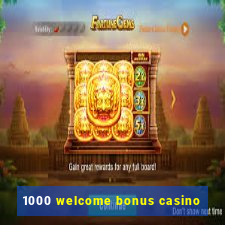 1000 welcome bonus casino