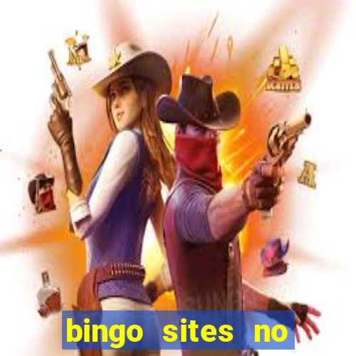 bingo sites no deposit not on gamstop