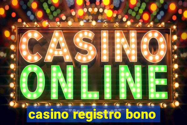 casino registro bono