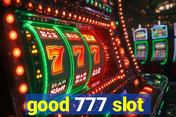 good 777 slot