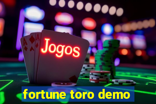 fortune toro demo