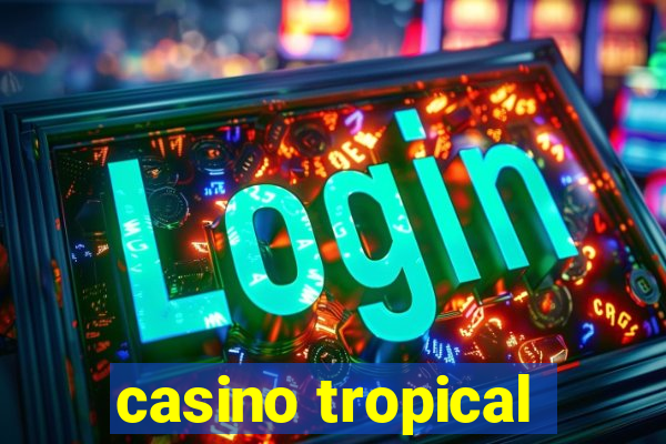 casino tropical