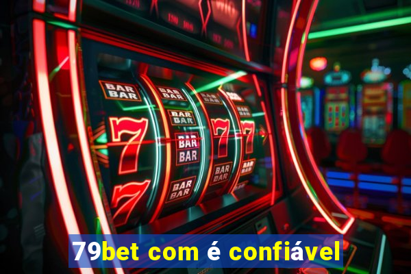 79bet com é confiável