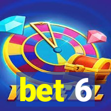 bet 6