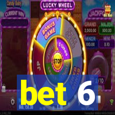 bet 6