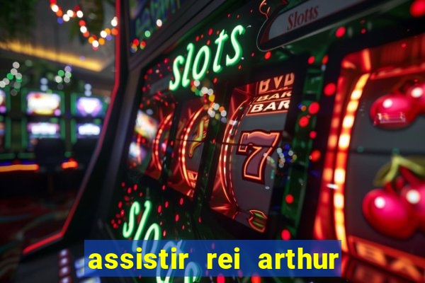 assistir rei arthur 2004 topflix