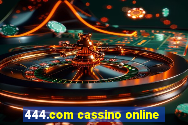 444.com cassino online