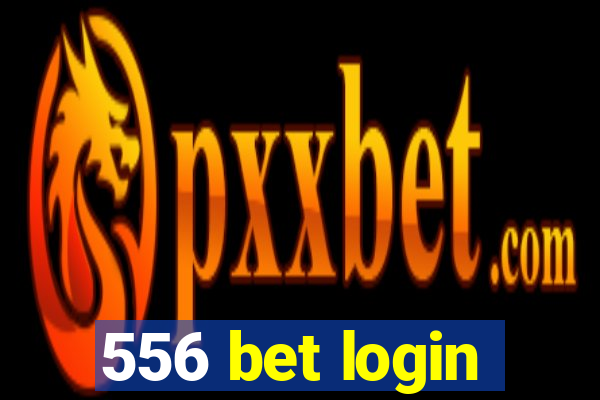 556 bet login