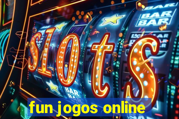 fun jogos online