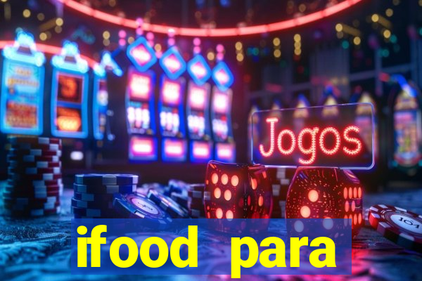 ifood para restaurante login