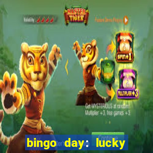 bingo day: lucky to win