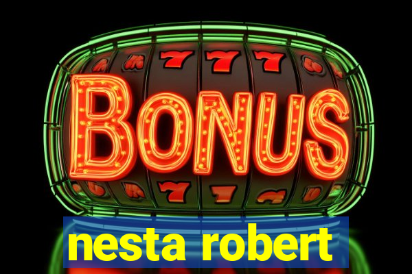 nesta robert