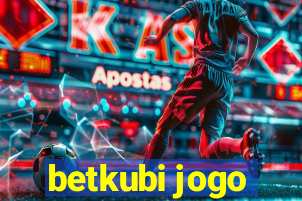 betkubi jogo