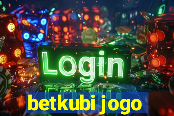 betkubi jogo