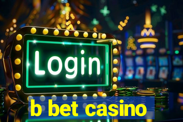 b bet casino