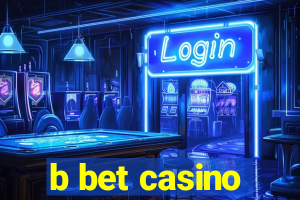 b bet casino