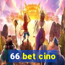 66 bet cino