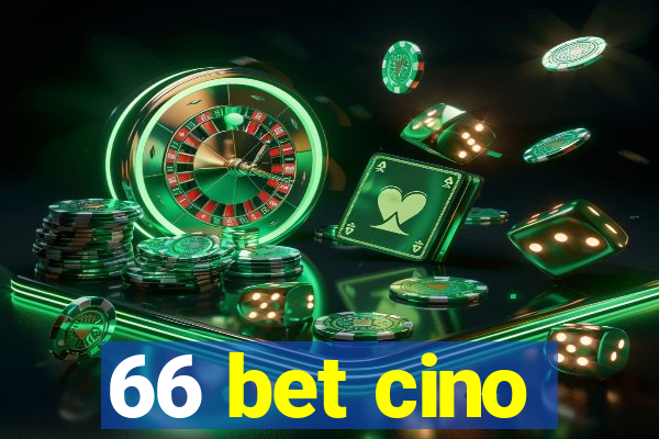 66 bet cino