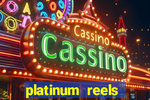 platinum reels online casino