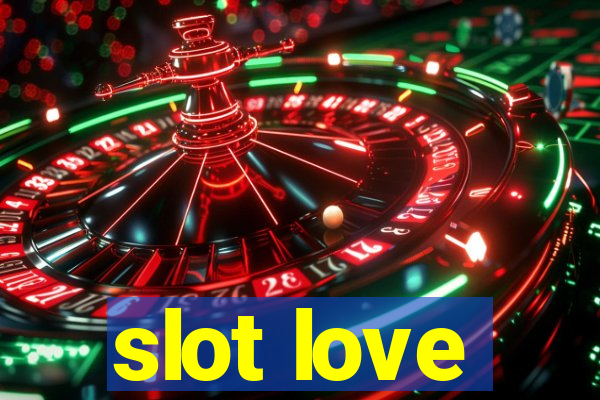 slot love