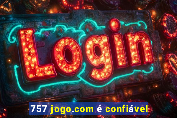 757 jogo.com é confiável