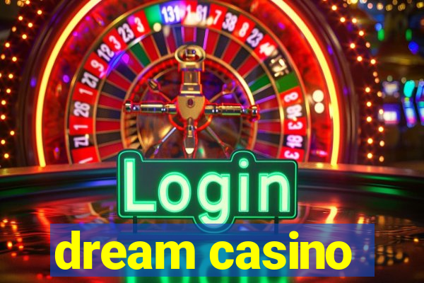 dream casino