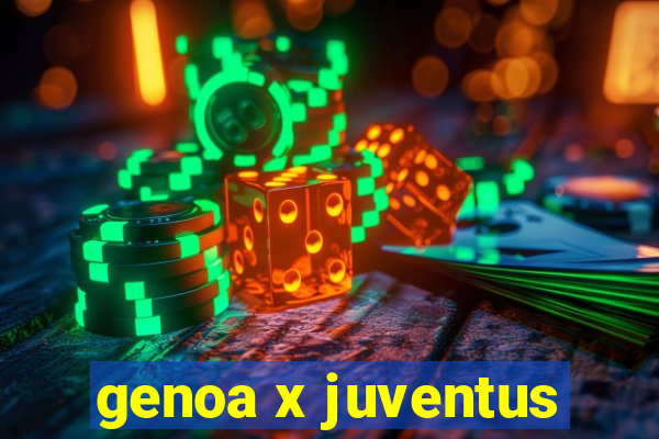 genoa x juventus