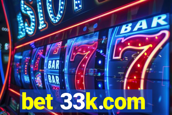 bet 33k.com