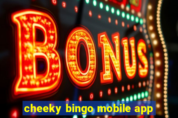 cheeky bingo mobile app