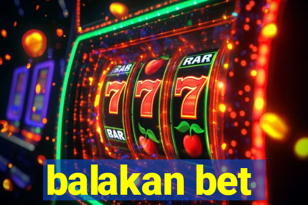 balakan bet