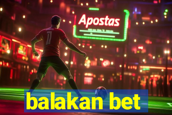 balakan bet