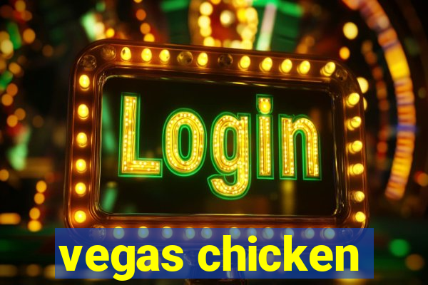 vegas chicken