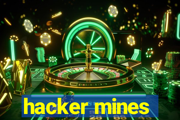 hacker mines