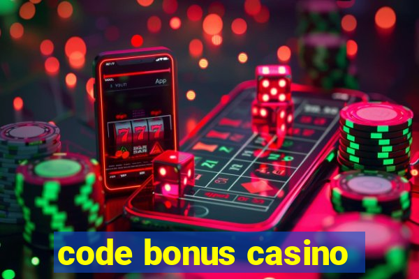 code bonus casino