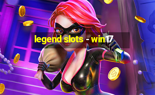 legend slots - win17