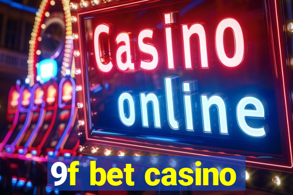 9f bet casino