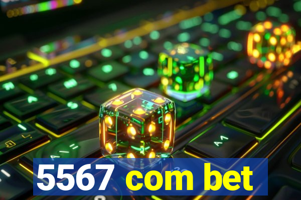 5567 com bet