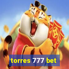 torres 777 bet